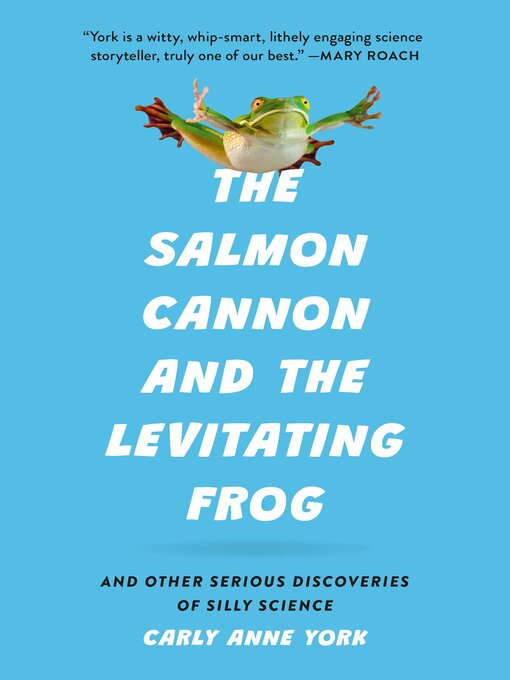 Title details for The Salmon Cannon and the Levitating Frog by Carly Anne York - Wait list